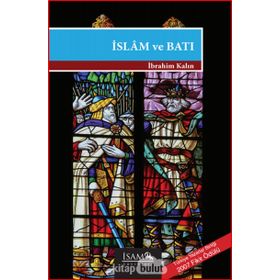 İslam ve Batı - İbrahim Kalın