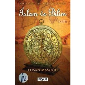 İSLAM VE BILIM BBC YAPIMI BELGESELIN KİTABI - EHSAN MASOOD