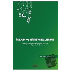 İslam ve Bireyselleşme Sıddık Ağçoban