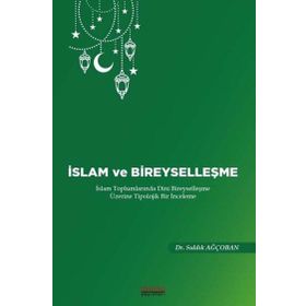 İslam ve Bireyselleşme Sıddık Ağçoban