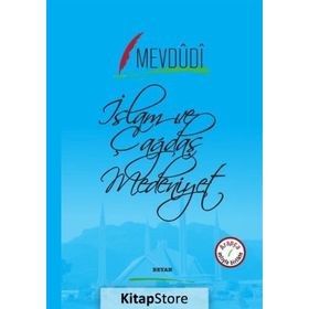 İslam ve Çağdaş Medeniyet - Seyyid Ebu’l-A’la el-Mevdudi