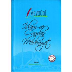 İslam ve Çağdaş Medeniyet - Seyyid Ebu’l-A’la el-Mevdudi