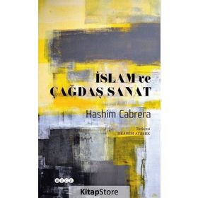 İslam ve Çağdaş Sanat - Hashim Cabrera