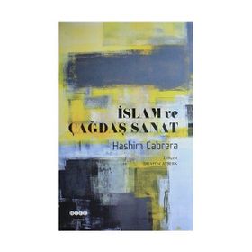 İslam ve Çağdaş Sanat - Hashim Cabrera