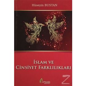 İslam ve Cinsiyet Farklılıkları - Hüseyin Bustan