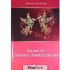 İslam ve Cinsiyet Farklılıkları - Hüseyin Bustan