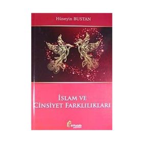 İslam ve Cinsiyet Farklılıkları - Hüseyin Bustan