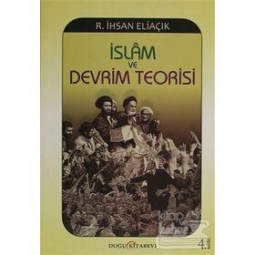 İSLAM VE DEVRIM TEORISI - RECEP İHSAN ELIAÇIK