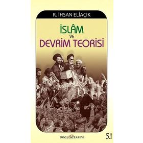 İSLAM VE DEVRIM TEORISI - RECEP İHSAN ELIAÇIK