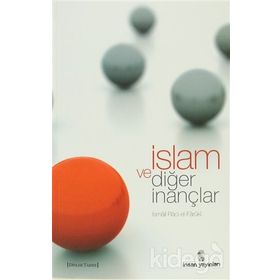 İslam ve Diğer İnançlar - İsmail Raci El-Faruki