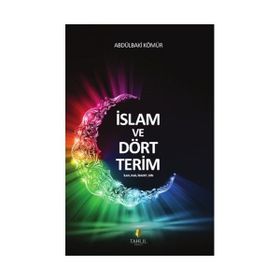 İSLAM VE DÖRT TERIM - ALI KARLIBAYIR