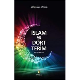 İSLAM VE DÖRT TERIM - ALI KARLIBAYIR