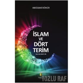 İSLAM VE DÖRT TERIM - ALI KARLIBAYIR