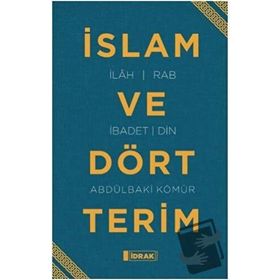 İSLAM VE DÖRT TERIM - ALI KARLIBAYIR