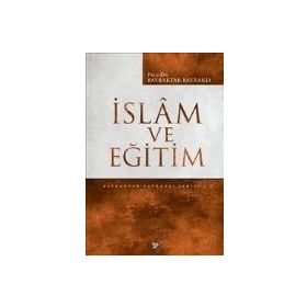 İslam ve Eğitim - Bayraktar Bayraklı
