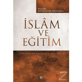 İslam ve Eğitim - Bayraktar Bayraklı