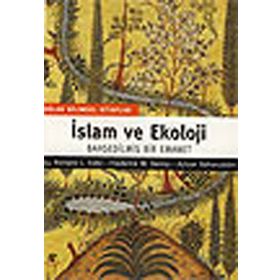 İSLAM VE EKOLOJI BAHŞEDİLMİŞ BIR EMANET - RICHARD C. FOLTZ