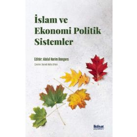 İslam ve Ekonomi Politik Sistemler - Abdul Karim Bangura
