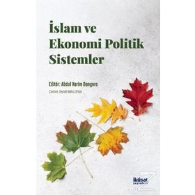 İslam ve Ekonomi Politik Sistemler - Abdul Karim Bangura