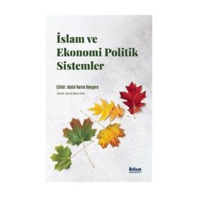 İslam ve Ekonomi Politik Sistemler - Abdul Karim Bangura
