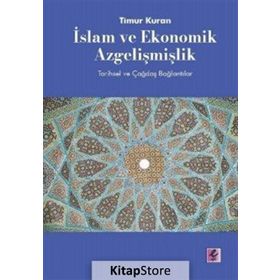 İslam ve Ekonomik Azgelişmişlik - Timur Kuran