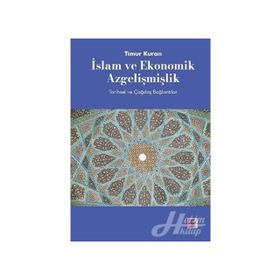 İslam ve Ekonomik Azgelişmişlik - Timur Kuran