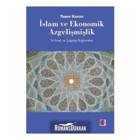 İslam ve Ekonomik Azgelişmişlik - Timur Kuran