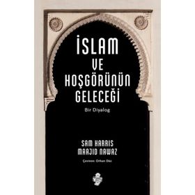 İslam ve Hoşgörünün Geleceği - Sam Harris