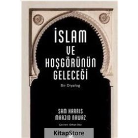 İslam ve Hoşgörünün Geleceği - Sam Harris