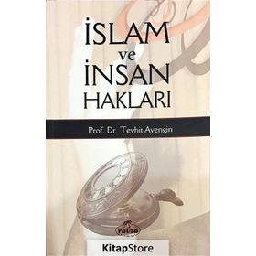 İslam ve İnsan Hakları - Yrd. Doç. Dr. Tevhid Ayengin