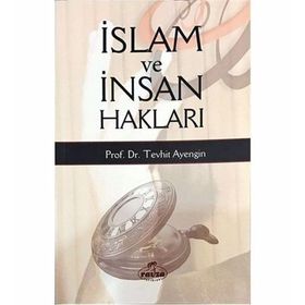İslam ve İnsan Hakları - Yrd. Doç. Dr. Tevhid Ayengin
