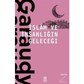 İslam ve İnsanlığın Geleceği - Roger Garaudy