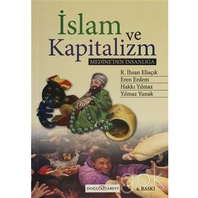 İSLAM VE KAPITALIZM MEDINE'DEN İNSANLIĞA - KOLEKTIF