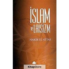 İSLAM VE LAISIZM - M.NAKIB EL ATTAS
