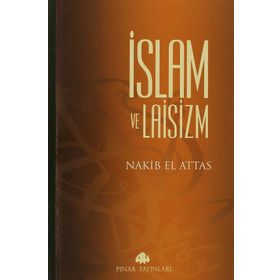 İSLAM VE LAISIZM - M.NAKIB EL ATTAS