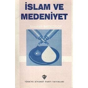 İSLAM VE MEDENIYET - İBRAHİM URAL