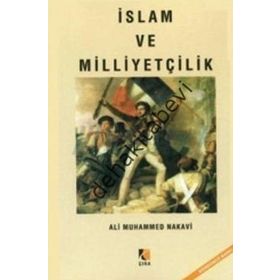 İSLAM VE MİLLİYETÇİLİK - ALI MUHAMMED NAKAVI