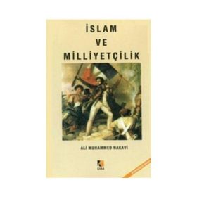 İSLAM VE MİLLİYETÇİLİK - ALI MUHAMMED NAKAVI