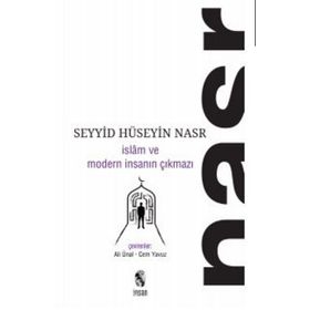İSLAM VE MODERN İNSANIN ÇIKMAZI - SEYYID HÜSEYİN NASR