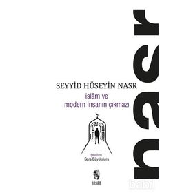 İSLAM VE MODERN İNSANIN ÇIKMAZI - SEYYID HÜSEYİN NASR