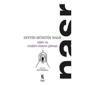 İSLAM VE MODERN İNSANIN ÇIKMAZI - SEYYID HÜSEYİN NASR