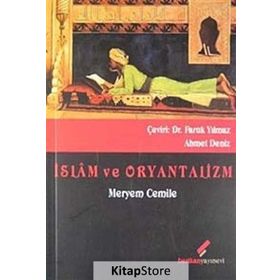 İSLAM VE ORYANTALIZM - MERYEM CEMILE