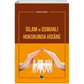 İslam ve Osmanlı Hukukunda Hidane - Samed Atasoy