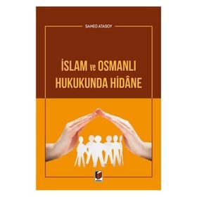 İslam ve Osmanlı Hukukunda Hidane - Samed Atasoy