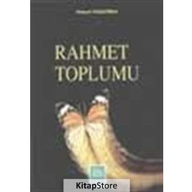 İslam ve Rahmet Toplumu - Ahmet Taşgetiren