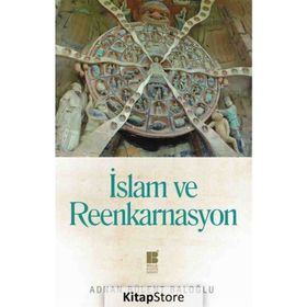 İslam Ve Reenkarnasyon - Adnan Bülent Baloğl