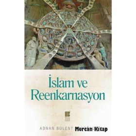 İslam Ve Reenkarnasyon - Adnan Bülent Baloğl