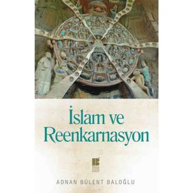 İslam Ve Reenkarnasyon - Adnan Bülent Baloğl