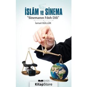İslam ve Sinema - İsmail Güllük