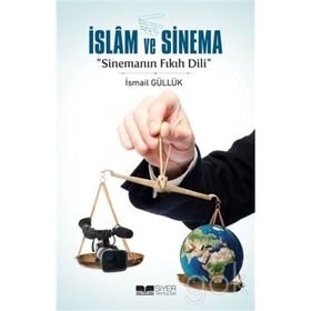 İslam ve Sinema - İsmail Güllük